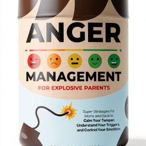 The Ultimate First Time Dad: Anger Management Self Help for New-0